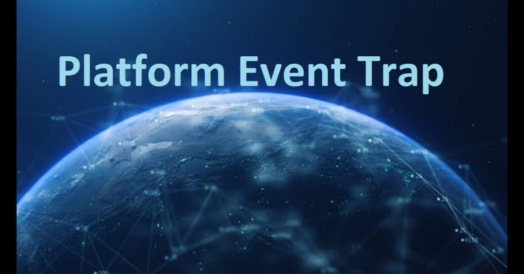 Platform Event Trap: Smart Avoidance Tips